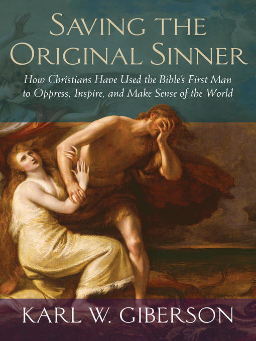 Title details for Saving the Original Sinner by Karl W. Giberson - Available